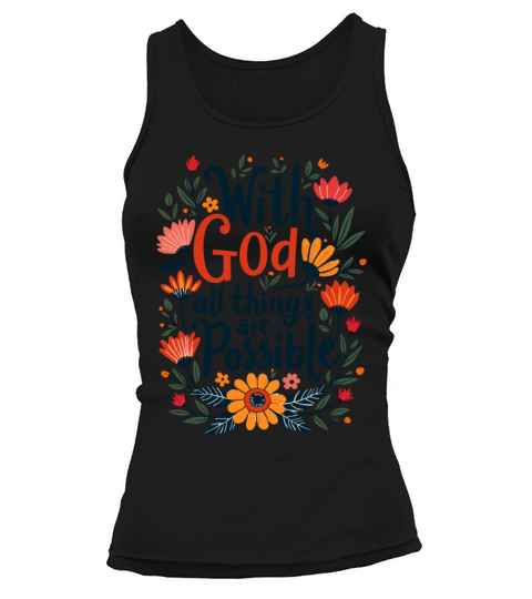 With God All Things Are Possible Christian Quote Tank top Woman