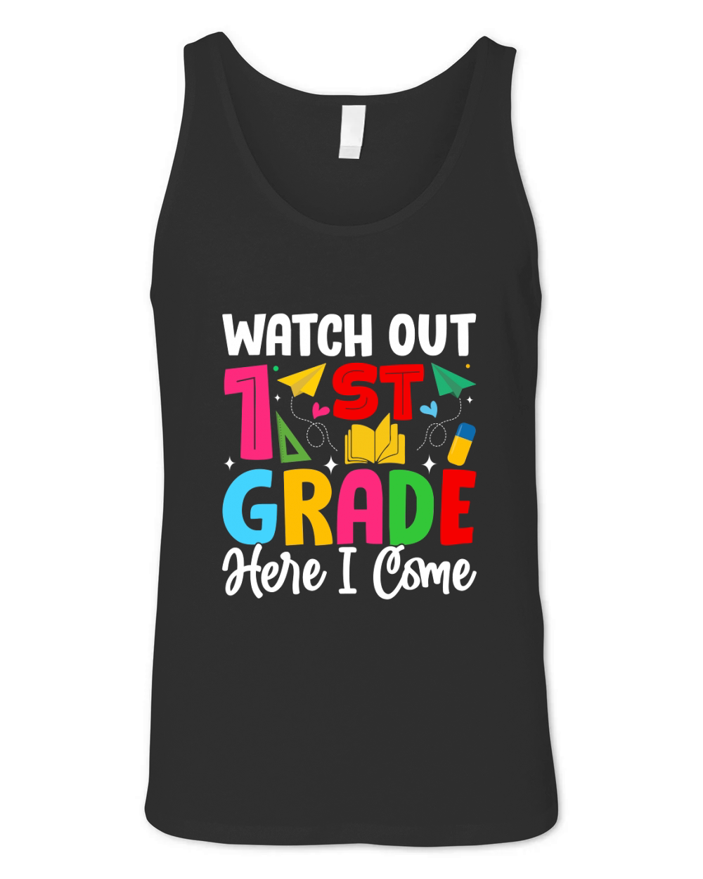 WATCH OUT 1ST GRADE HERE I COME Unisex Jersey Tank