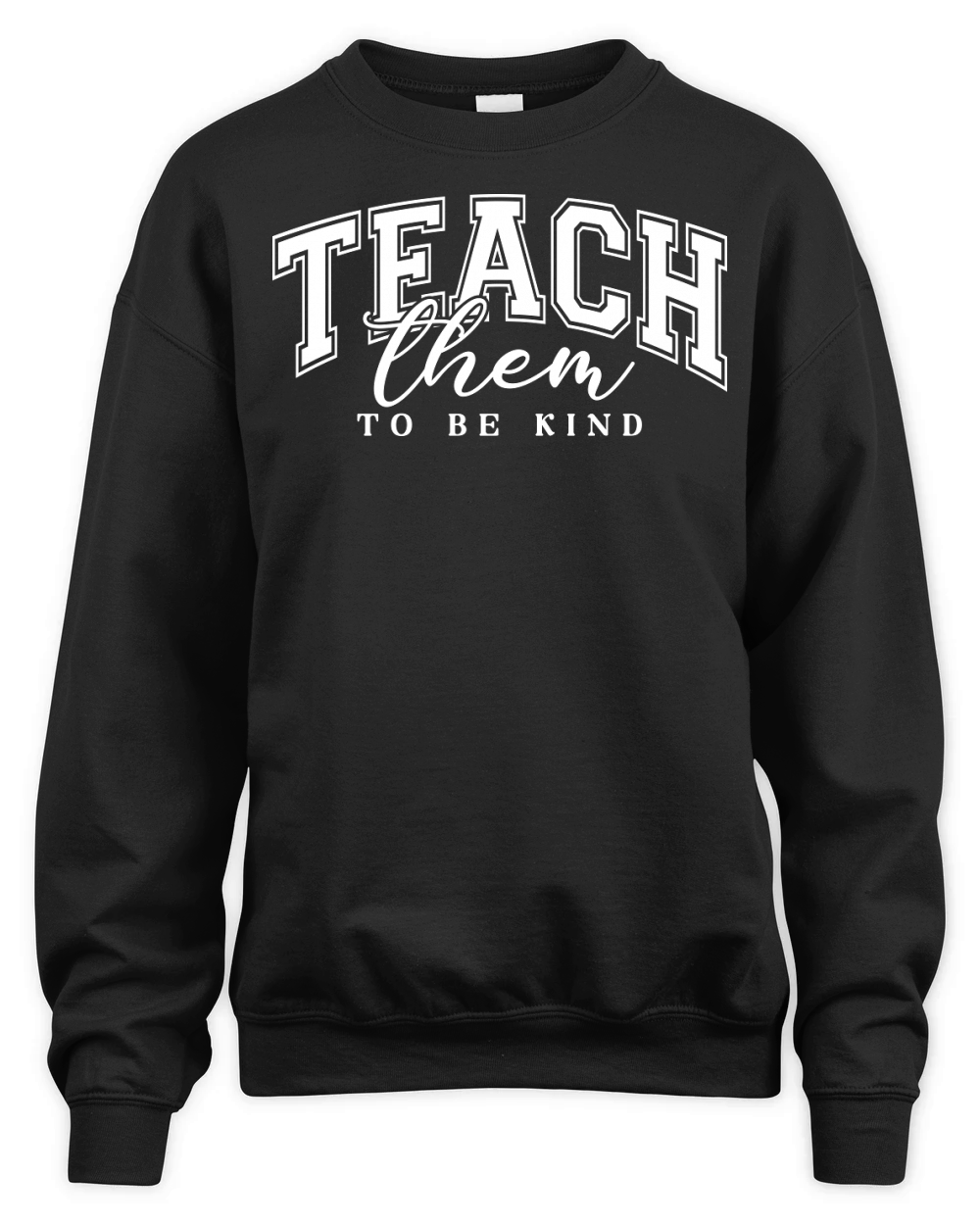 Teach them to be kind Unisex Premium Crewneck Sweatshirt