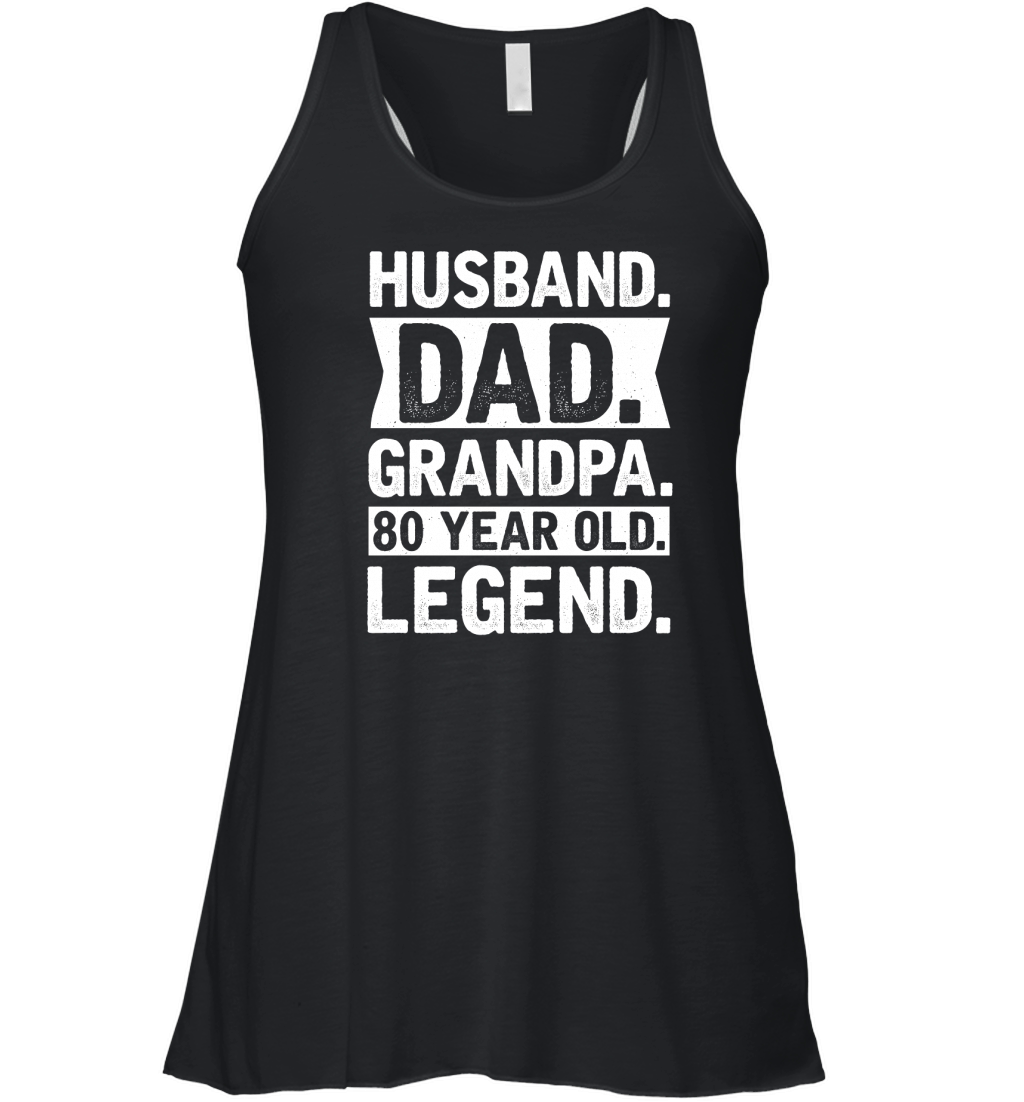 Husband Dad Grandpa 80 Year Old Legend Women's Flowy Tank Top