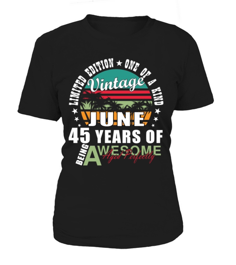 45th birthday 45 years June 1979 Women's T-Shirt