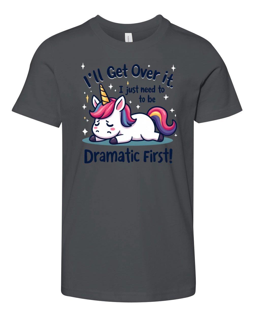 Dramatic Unicorn Quote - Funny and Cute Youth Unisex Jersey Tee
