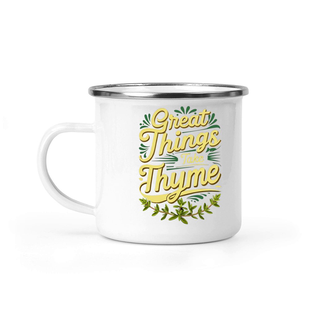 Great Things Take Thyme Camping Mug