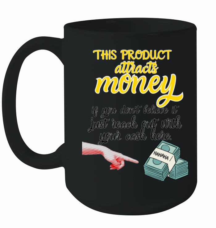 Humorous Money Attraction Design Ceramic Mug