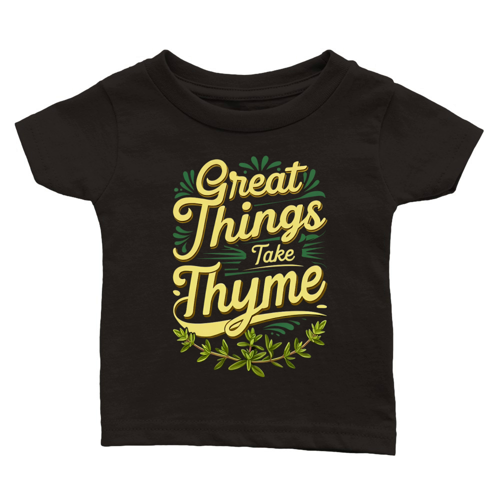 Great Things Take Thyme Classic Baby Crewneck T-shirt