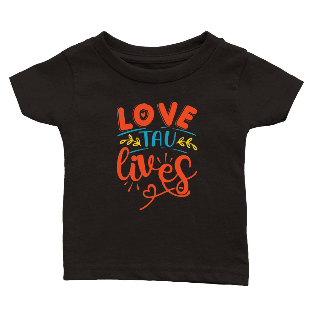 Love tau lives Classic Baby Crewneck T-shirt