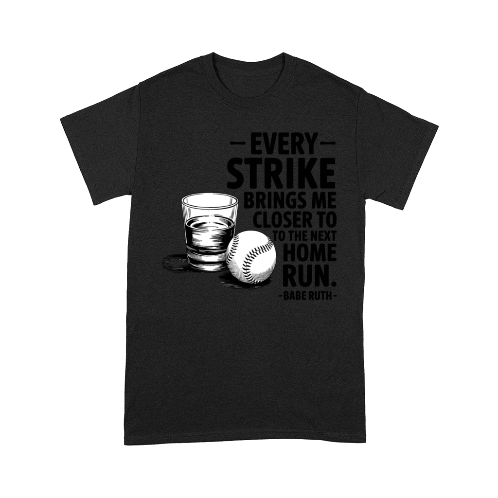 Baseball Babe Ruth Saying Sports Quote Comfort T-shirt