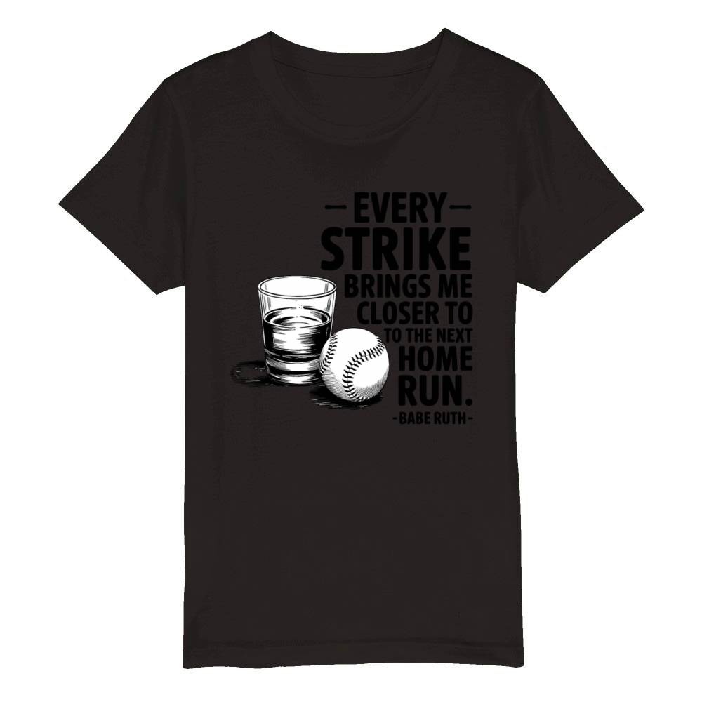 Baseball Babe Ruth Saying Sports Quote Organic Kids Crewneck T-shirt