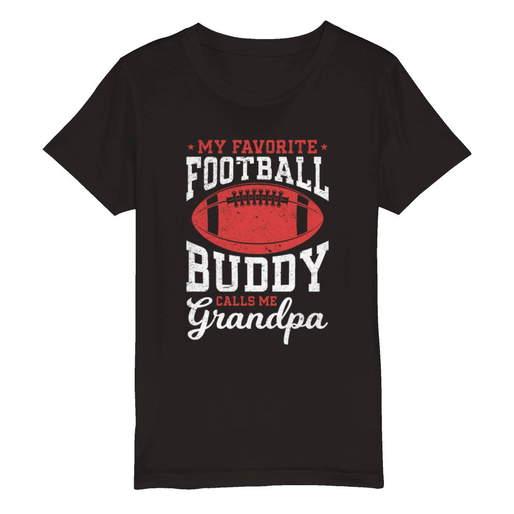 My Favorite Football Buddy calls me Grandpa Organic Kids Crewneck T-shirt