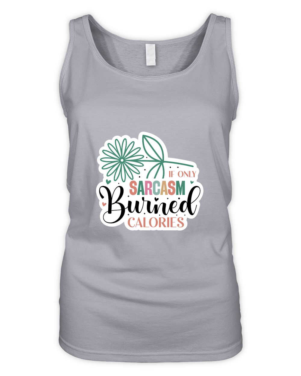 If Only Sarcasm Burned Calories Organic Women's Tank Top