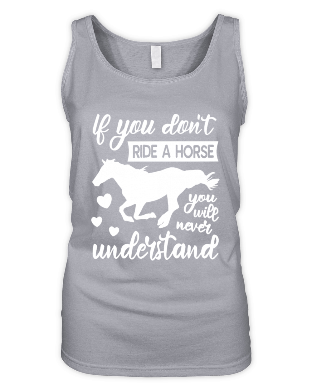 If You Dont Ride A Horse Organic Women's Tank Top