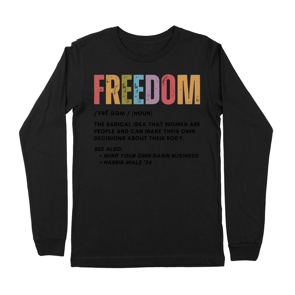 Freedom Mind Your Own Damn Business Premium Long Sleeve