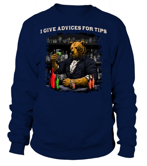 I Give Advices for Tips Funny Bartender Humor Bart Sweatshirt Unisex
