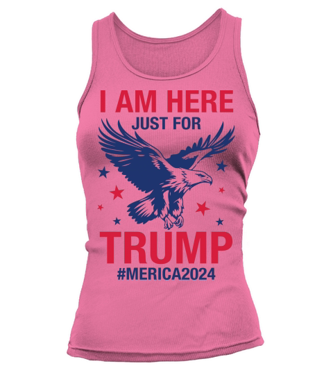 I am here just for Trump #Merica2024 Tank top Woman