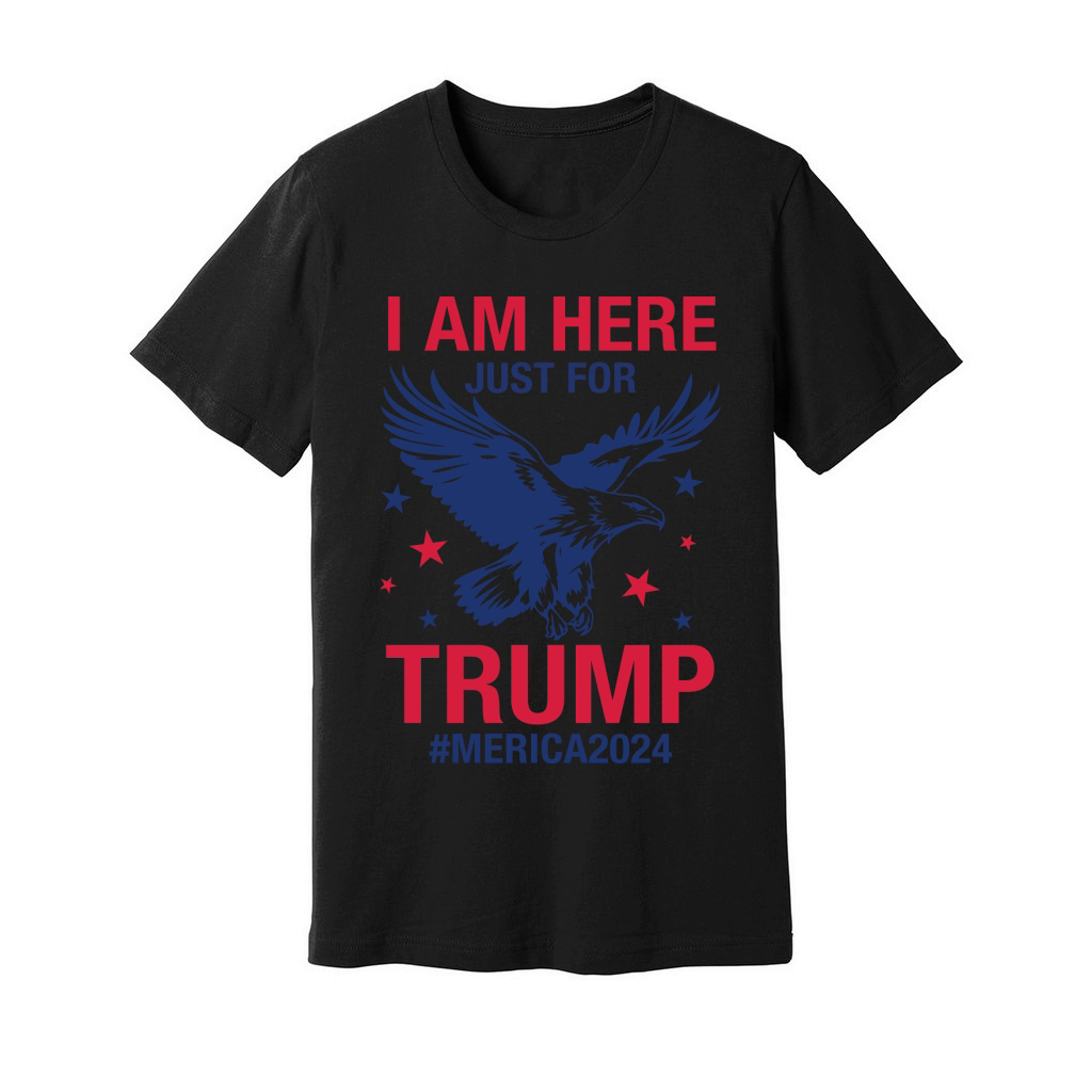 I am here just for Trump #Merica2024 Unisex Jersey Tee