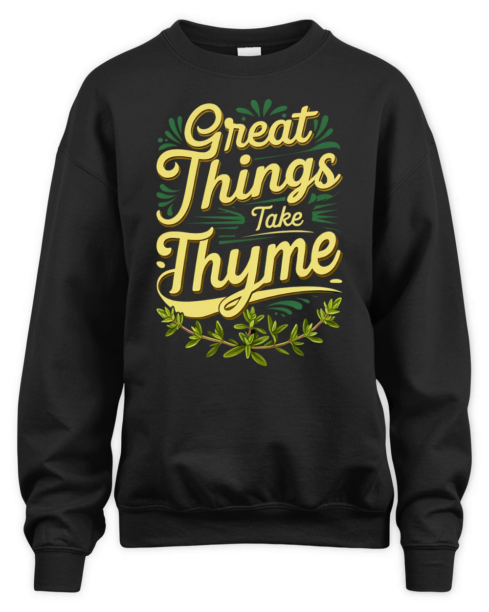 Great Things Take Thyme Unisex Premium Crewneck Sweatshirt