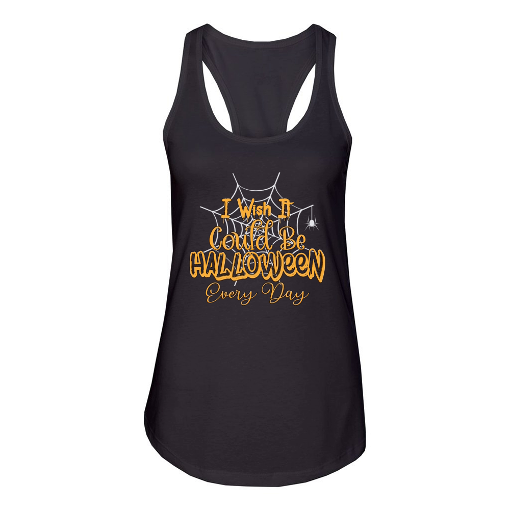 I Wish It Could Be Halloween Every Day Women's Racerback Tank