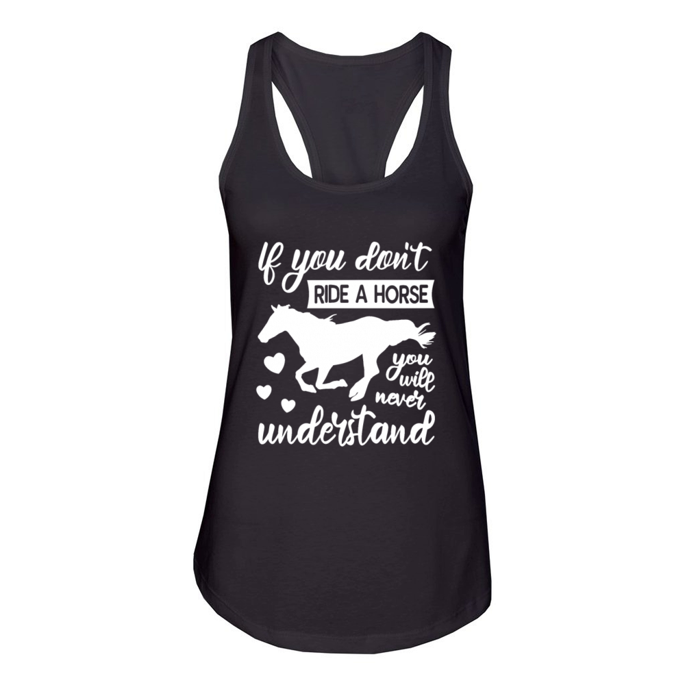 If You Dont Ride A Horse Women's Racerback Tank