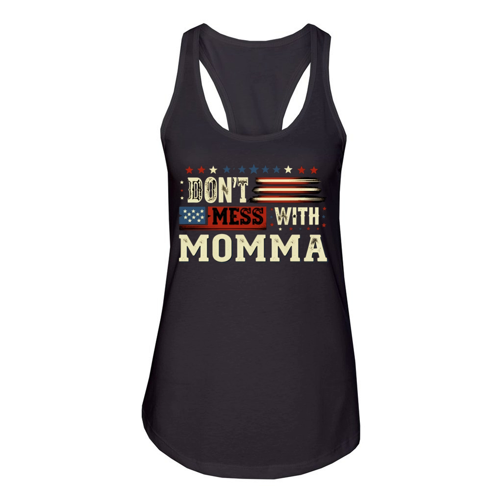 Patriotic Dont Mess With Momma Women's Racerback Tank