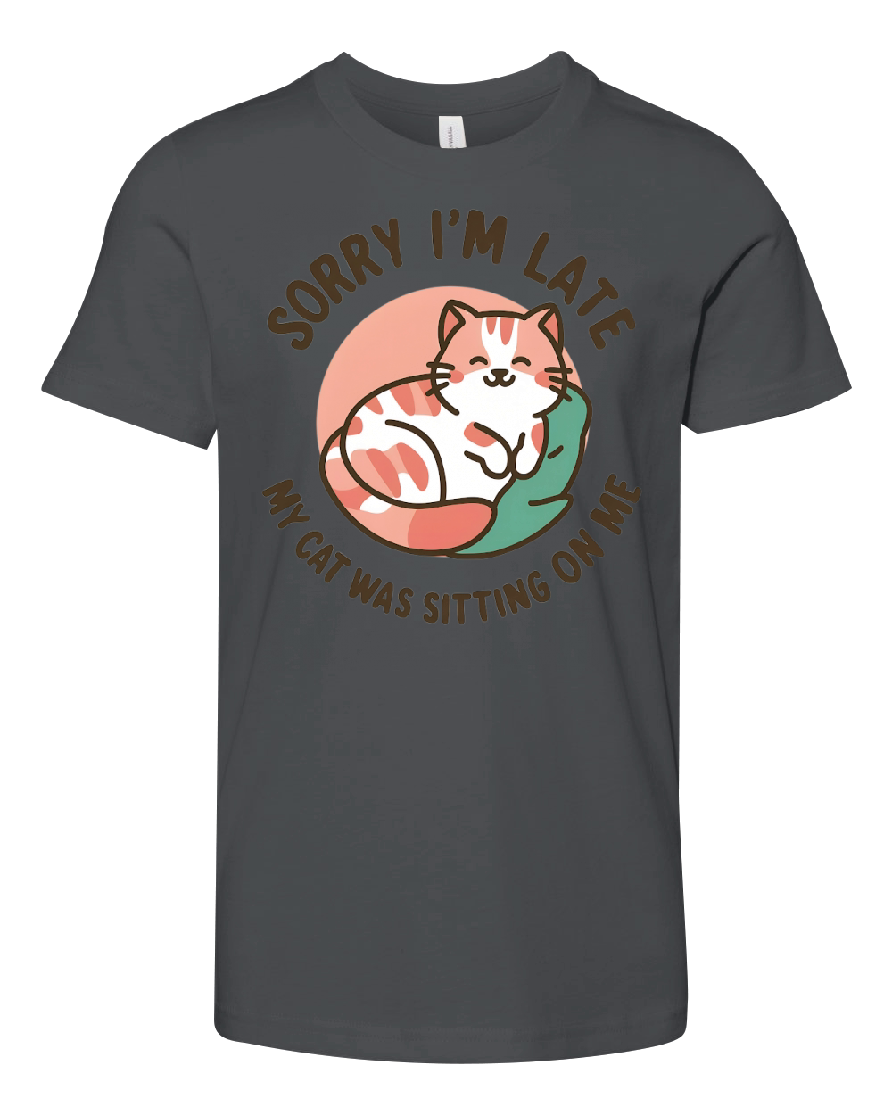 Sorry Im late my cat Was Sitting On Me Youth Unisex Jersey Tee