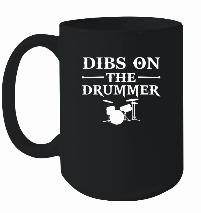 Dibs On The Drummer - Cute Dibs Drummer Shirt Tank top Woman Ceramic Mug