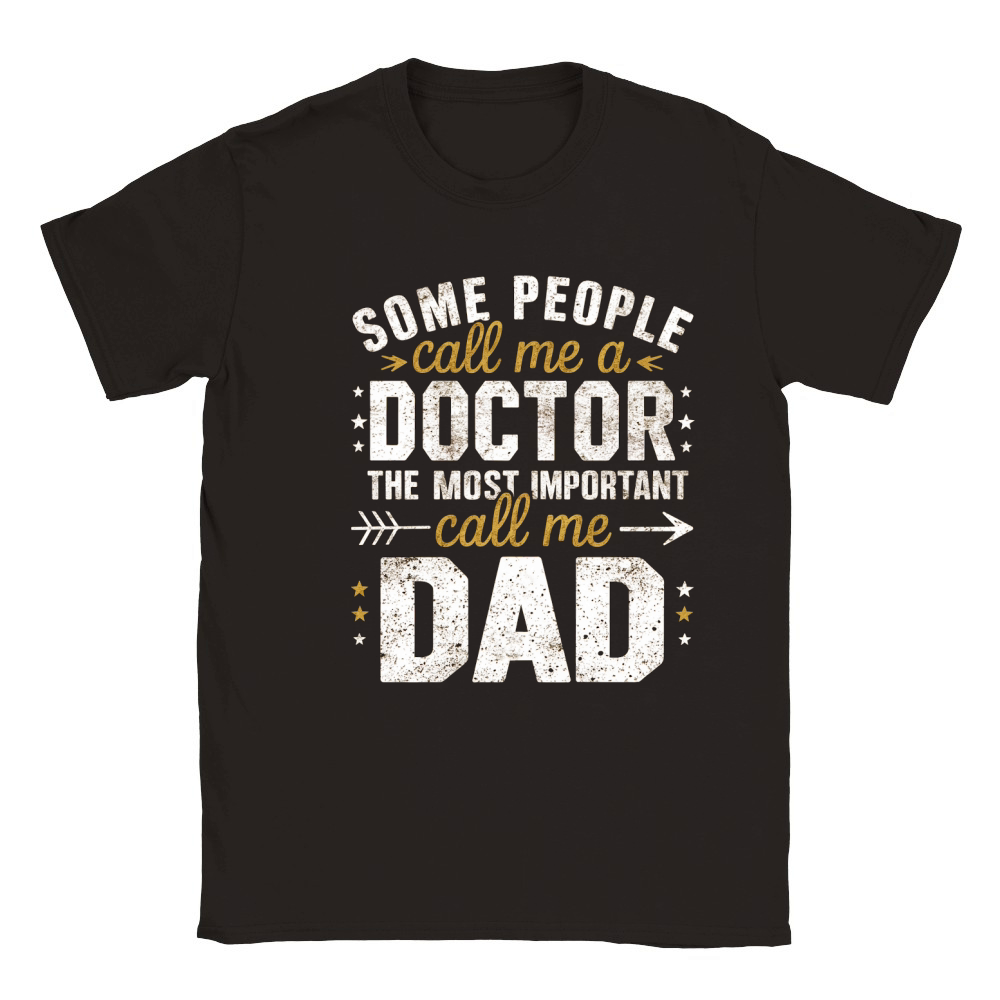 Some people call me a doctor the most important call me dad Classic Kids Crewneck T-shirt