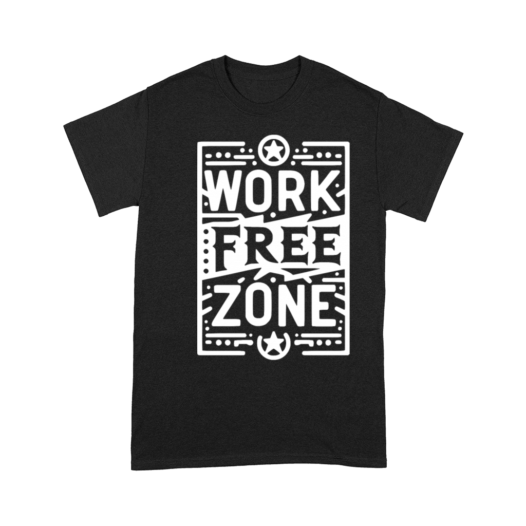 Work-Free Zone Comfort T-shirt