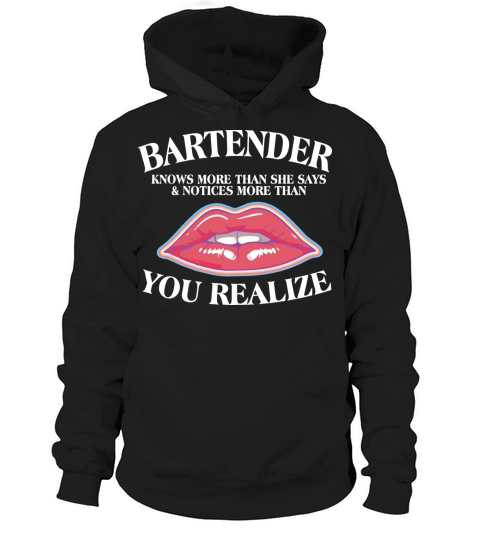 Bartender Knows More Than She Says Bartender Hoodie Unisex