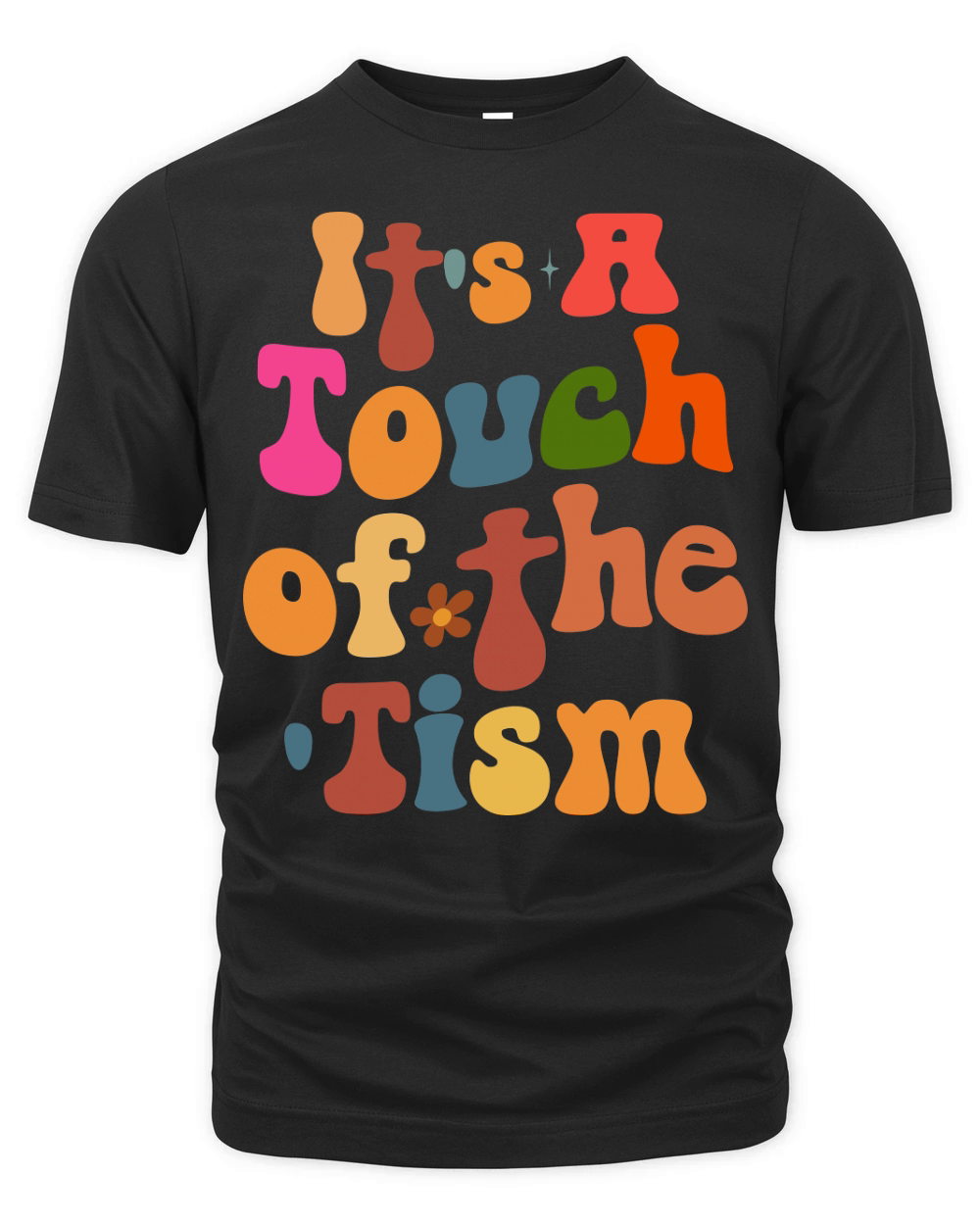 Its A Touch Of The Tism Organic Unisex T-shirt