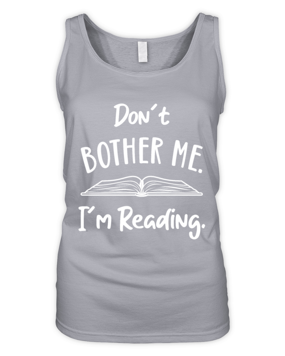 Dont Bother me Book Lover Reader Reading Desing Organic Women's Tank Top