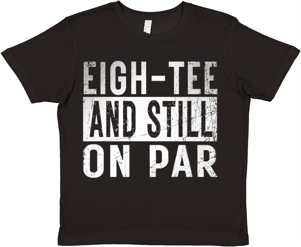 Funny 80th Birthday Golf Lover eigh-tee and still Premium Kids Crewneck T-shirt