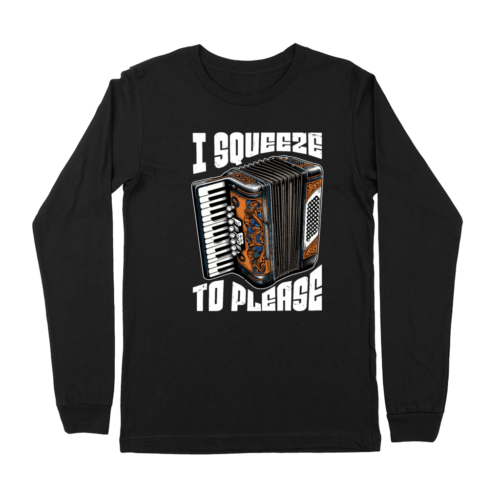 Accordion I Squeeze To Please Musical Instrument Premium Long Sleeve