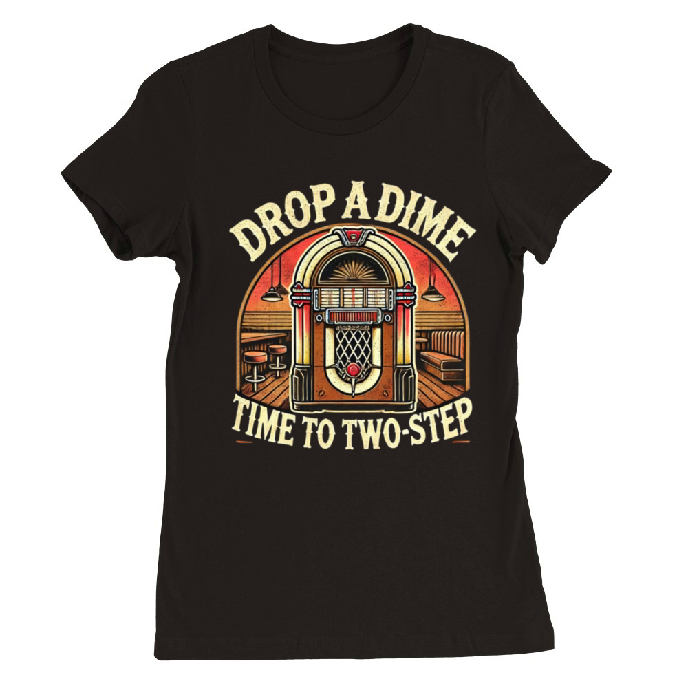 Drop a Dime Jukebox - Country Music Lover Gifts Premium Womens Crewneck T-shirt