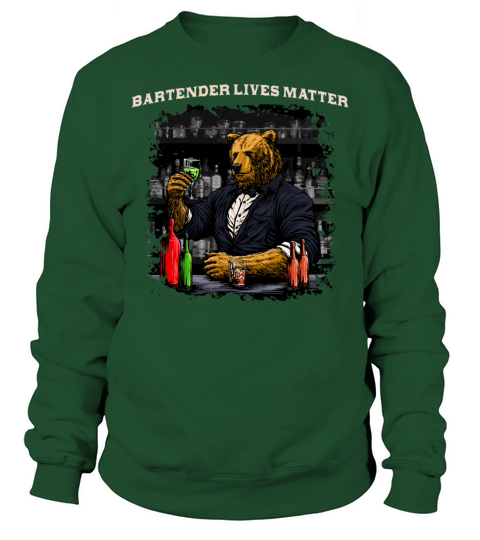 Bartender Lives Matter Bartending Motivational Quo Sweatshirt Unisex
