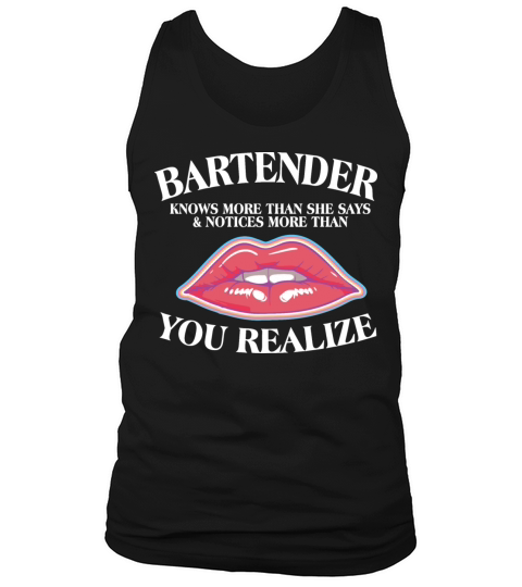 Bartender Knows More Than She Says Bartender Tank Top Unisex