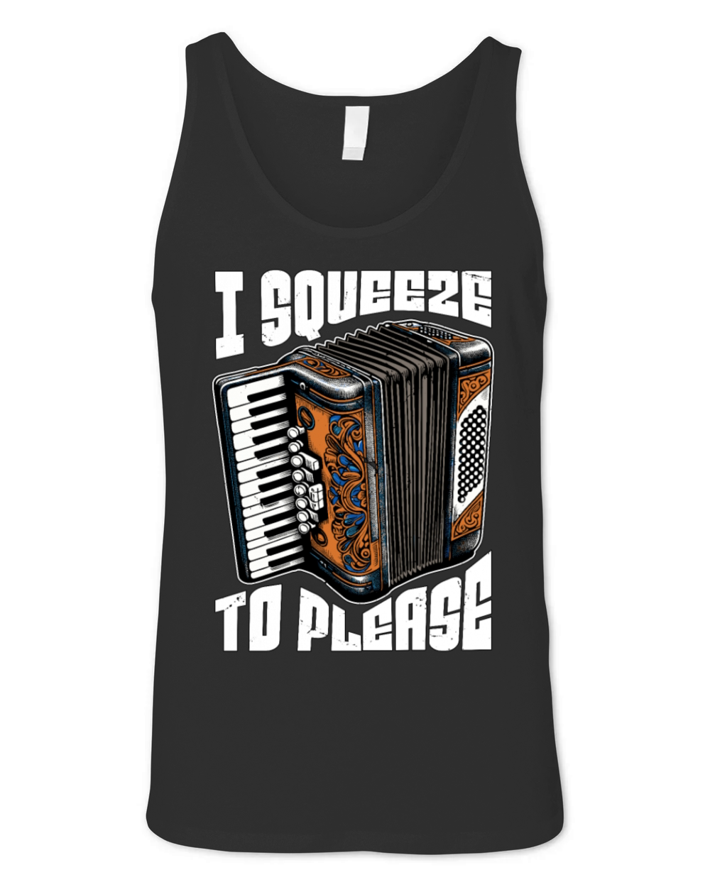 Accordion I Squeeze To Please Musical Instrument Unisex Jersey Tank