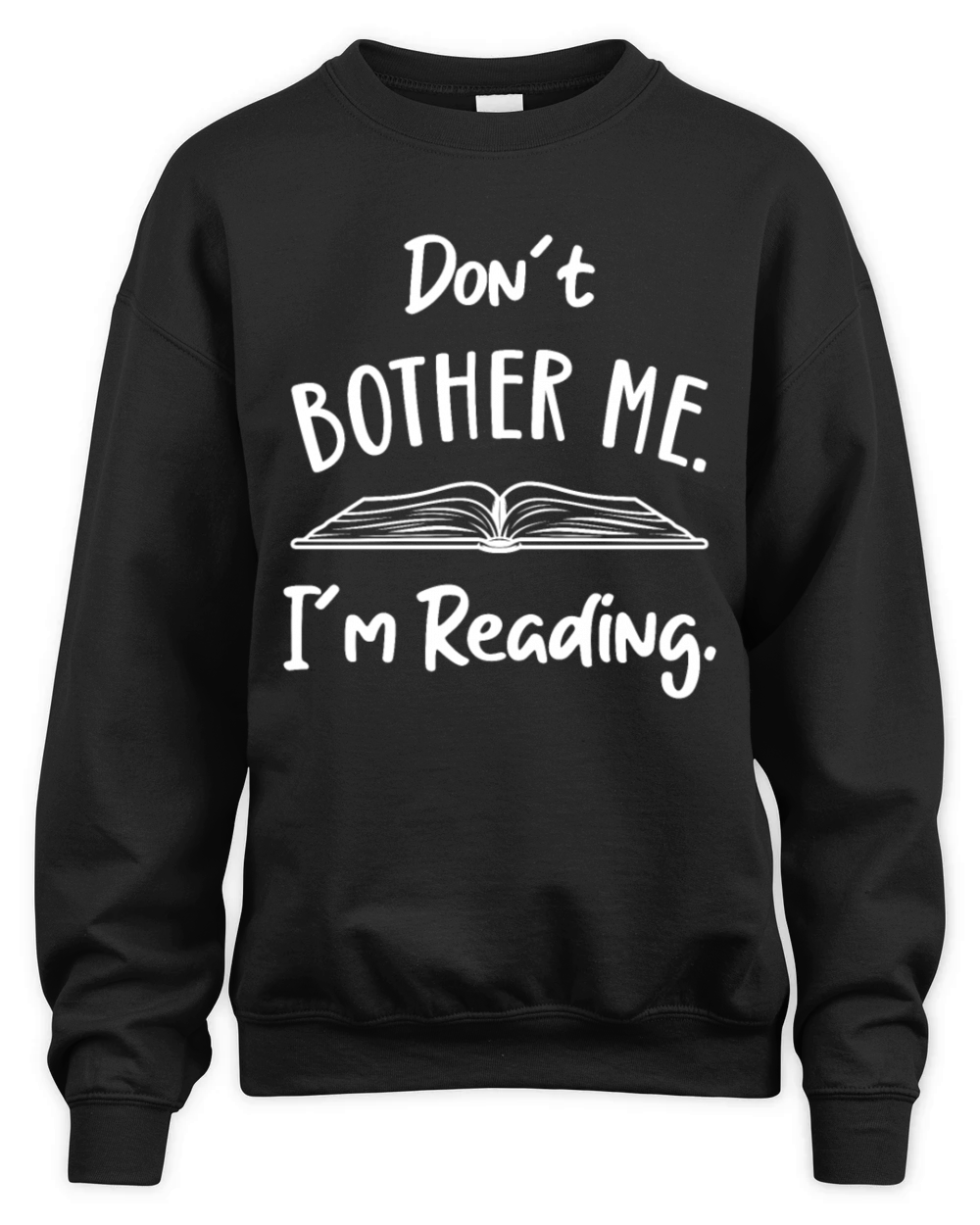 Dont Bother me Book Lover Reader Reading Desing Unisex Premium Crewneck Sweatshirt