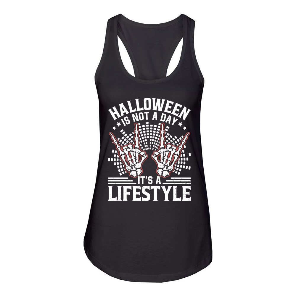 426. Halloween is not a day it s a lifestyle Women's Racerback Tank