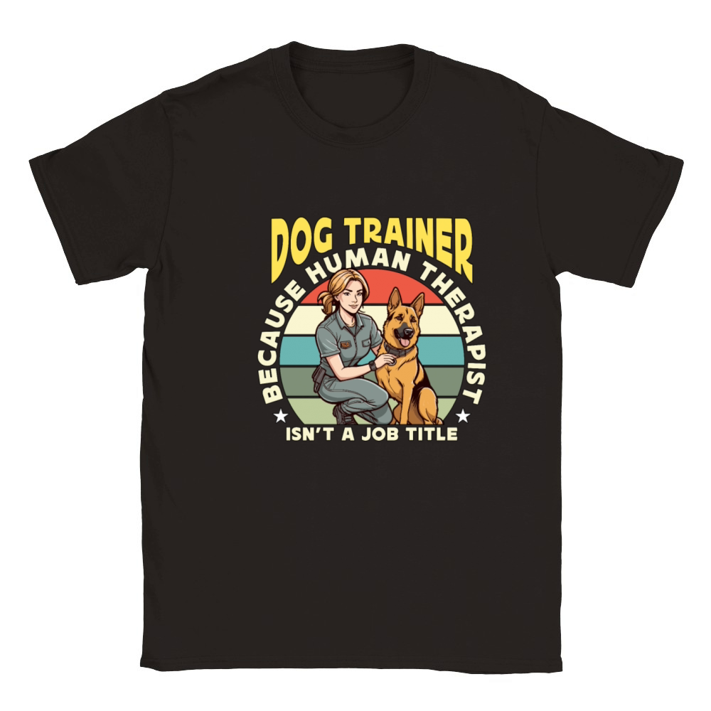 Dog Trainer Because Human Therapist Dog Owner Classic Kids Crewneck T-shirt