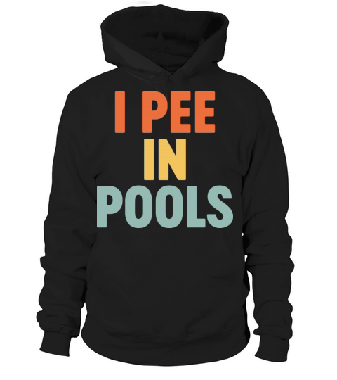 I Pee In Pools Sunset Funny Hoodie Unisex