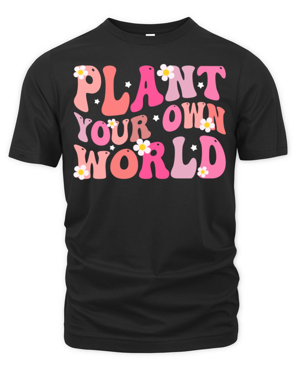 plant your own world Floral Motivational Organic Unisex T-shirt