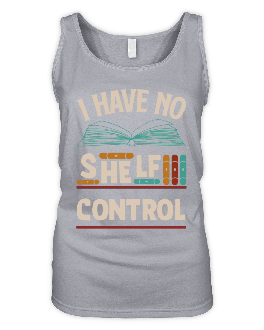 No Shelf Control Book Lover Reader Funny Reading Organic Women's Tank Top