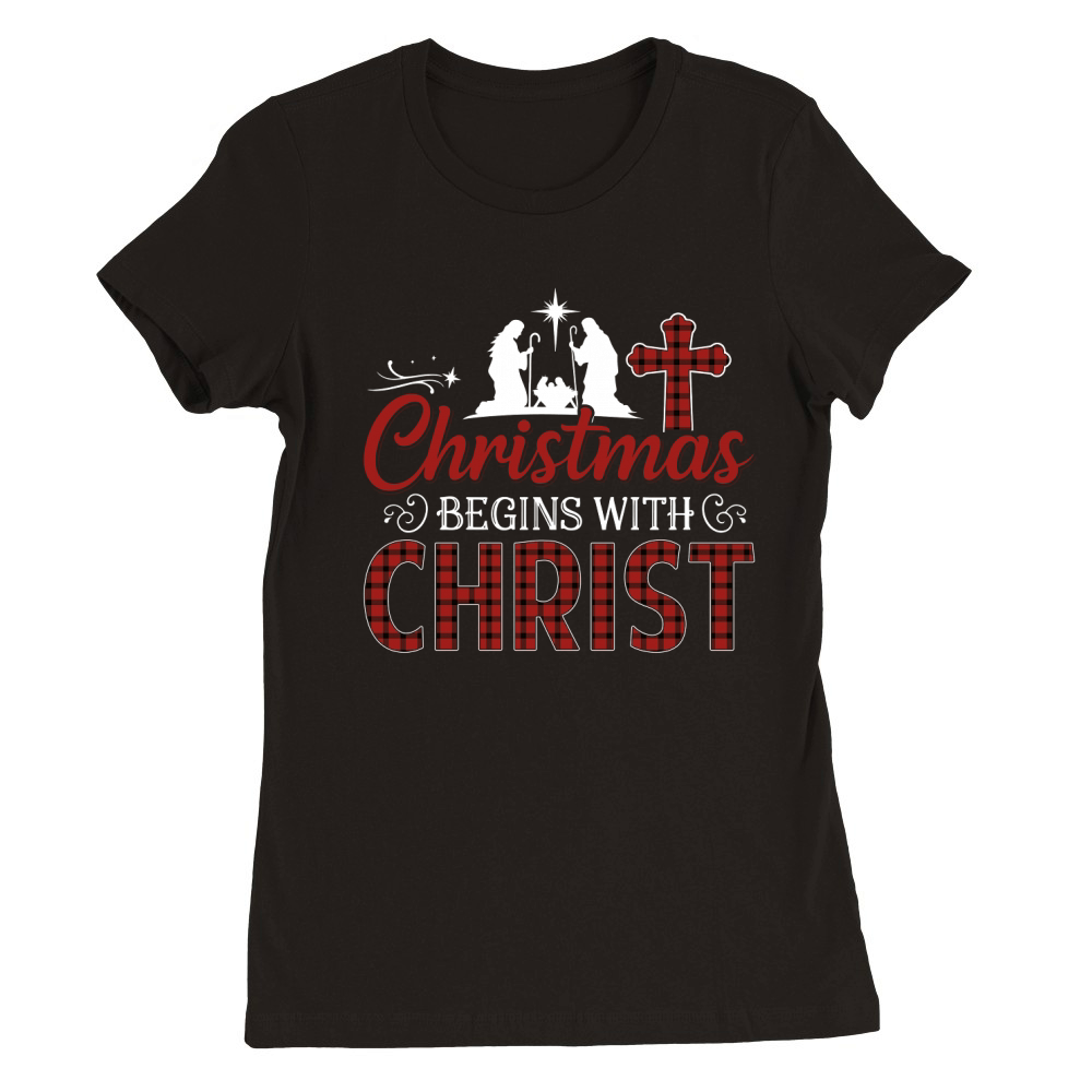 Christmas BEGING WITH Christ Premium Womens Crewneck T-shirt