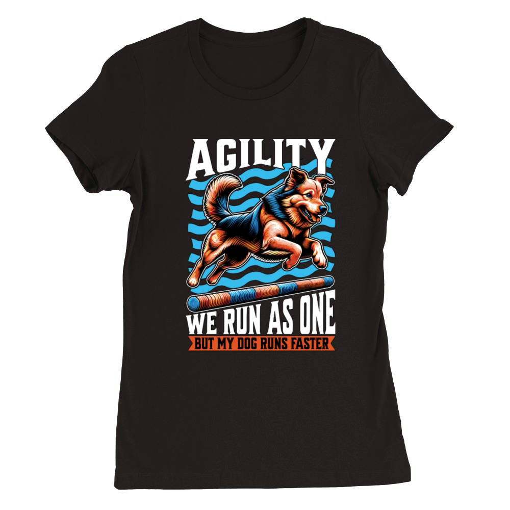 Dog Agility We Run As One Dog Sport Enthusiast Premium Womens Crewneck T-shirt