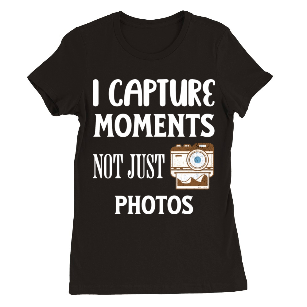 Photographer Vintage - I Capture Moments Premium Womens Crewneck T-shirt
