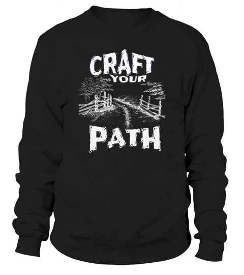 Craft Your Path - Motivational Quotes Sweatshirt Unisex