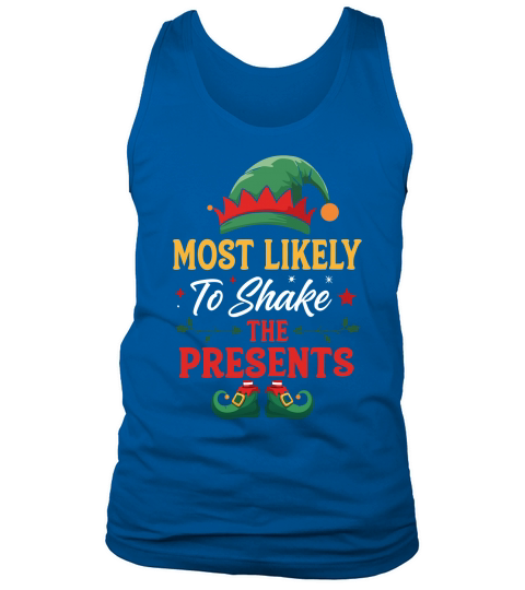 Most Likely To Have a Christmas Presents Tank Top Unisex