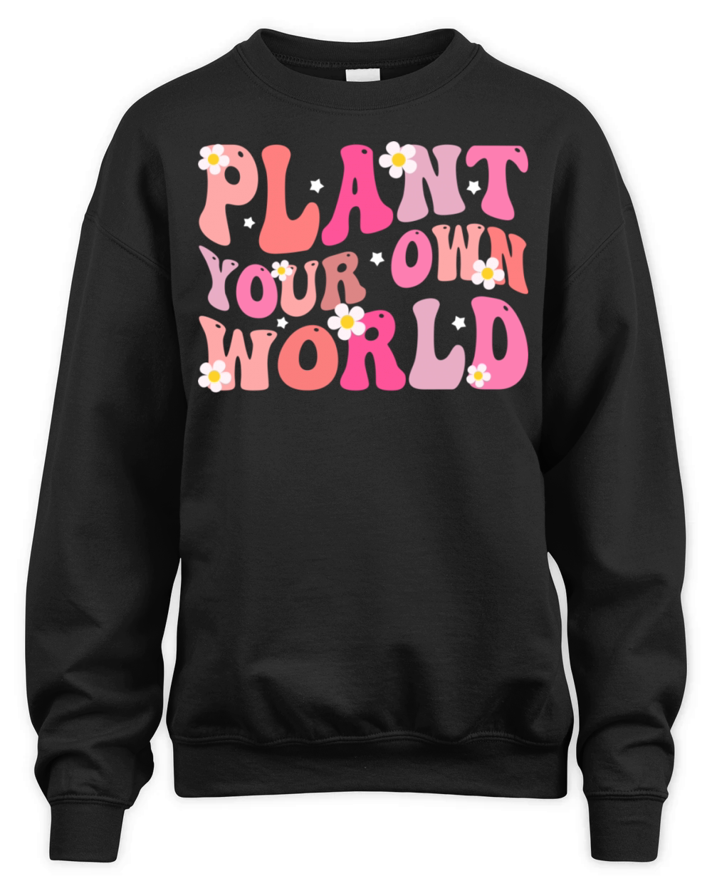 plant your own world Floral Motivational Unisex Premium Crewneck Sweatshirt