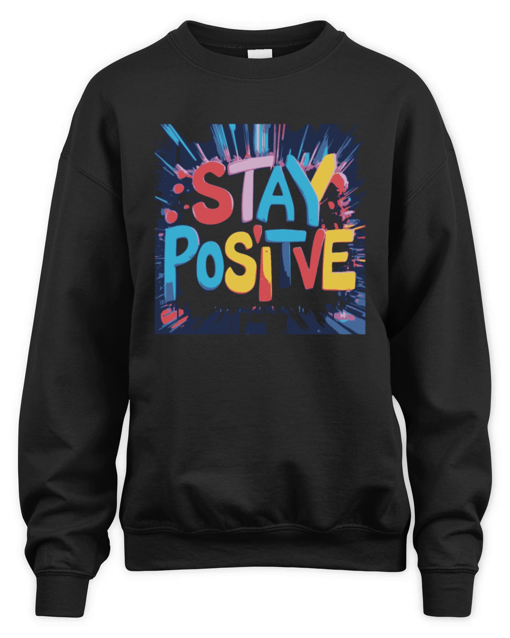 quotes Stay Positive Unisex Premium Crewneck Sweatshirt
