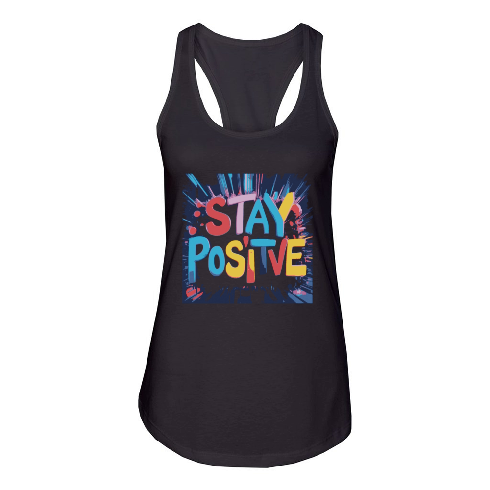 quotes Stay Positive Women's Racerback Tank